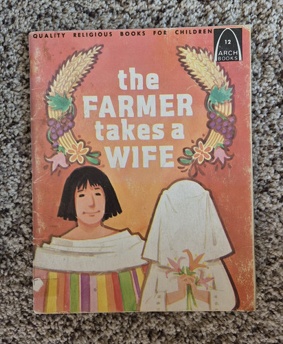 The farmer takes - a, wife